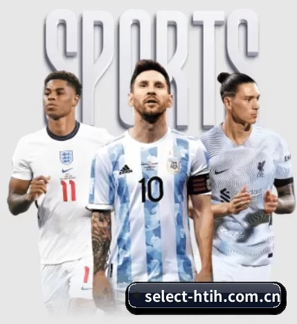 select-htih.com.cn五大内容板块,覆盖赛事直播与实时比分 - 多运动项目内容板块